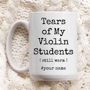 Caneca De Café Em Dois Tons Lágrimas de meus estudantes violinos ainda aquecid