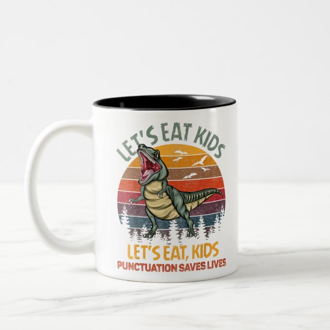 Caneca De Café Em Dois Tons Lets Eat Kids Punctuation Saves Lives Dinosaur Fun (Esquerda)