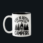 Caneca De Café Em Dois Tons Life is better around the campfire<br><div class="desc">These are fantastic gifts for your friends,  family or colleagues. They are guaranteed to make the recipient laugh on their birthday,  Christmas or even for a random little surprise.</div>