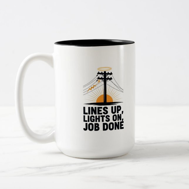 Caneca De Café Em Dois Tons Lines Up Lights On Job Done Power Lineman (Esquerda)