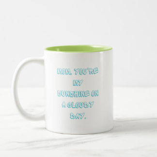 Caneca De Café Em Dois Tons Mãe, você é meu sol num dia nublado.