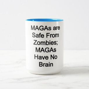 Caneca De Café Em Dois Tons MAGAs estão seguros dos zumbis: MAGAs não têm cére