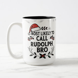 Caneca De Café Em Dois Tons Mais Propenso a Chamar Rudolph de Irmão