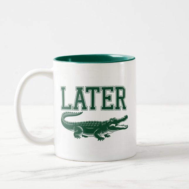 Caneca De Café Em Dois Tons Mais Tarde Jacaré Piada Divertida do Jacaré Dito  (Esquerda)
