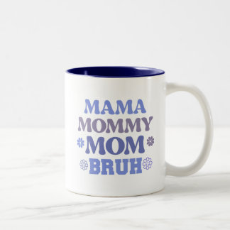 Caneca De Café Em Dois Tons Mamãe Azul Engraçado Mãe Bruh Cite Café Mug