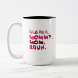 Caneca De Café Em Dois Tons Mamãe mamãe mãe bruh canja presentes engraçados da