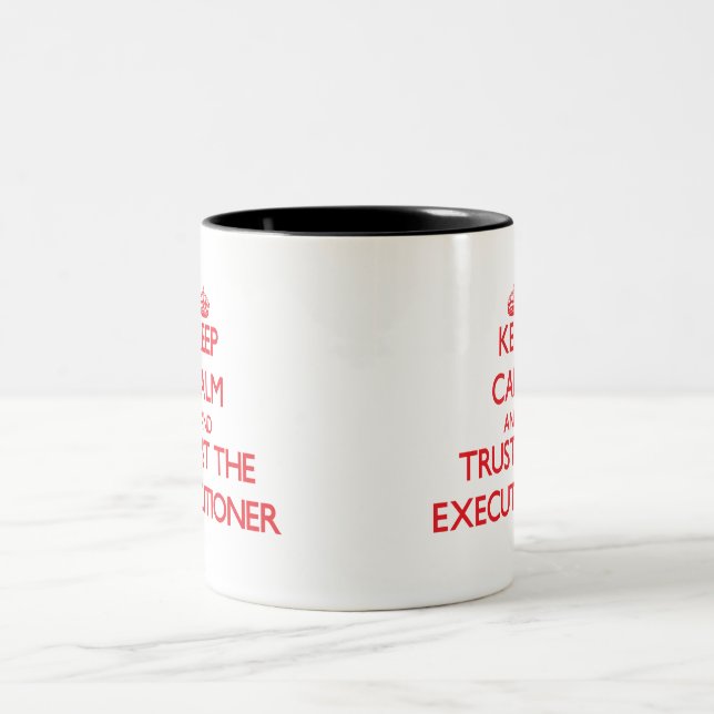 Caneca De Café Em Dois Tons Mantenha a calma e confie o executor (Centro)