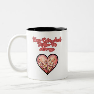 Caneca De Café Em Dois Tons Mantenha a Calma e Continue Sendo Mãe Sempre Vida