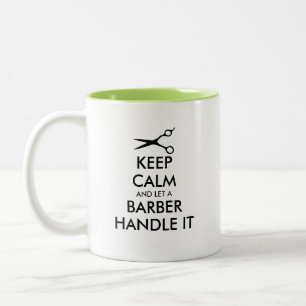 Caneca De Café Em Dois Tons Mantenha a Calma e Deixe um Barbeiro Lidar com Iss