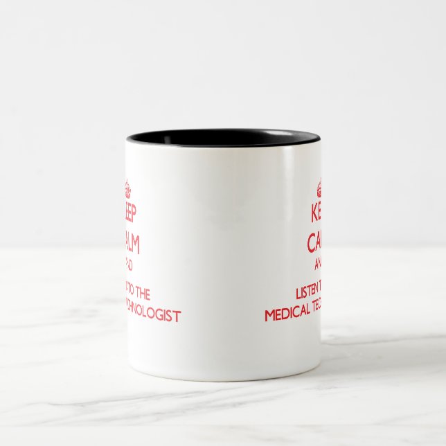 Caneca De Café Em Dois Tons Mantenha a calma e escute o tecnólogo médico (Centro)