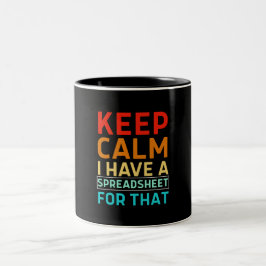 Caneca De Café Em Dois Tons Mantenha a Calma Eu Tenho Uma Planilha Para Isso