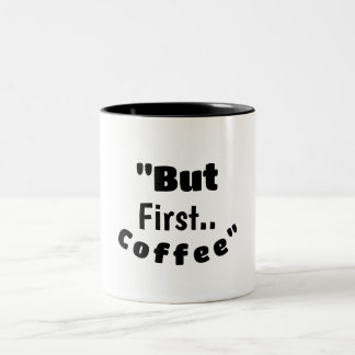 Caneca De Café Em Dois Tons Mas Primeiro… Café – Caneca Motivacional Divertida