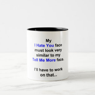 Caneca De Café Em Dois Tons Meu "Eu Odeio Seu Rosto"...