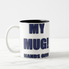 CANECA DE CAFÉ EM DOIS TONS MEU MUG! MÃOS FORA!