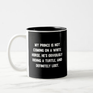 Caneca De Café Em Dois Tons Meu príncipe não vem com um cavalo branco... engr