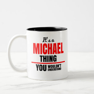 Caneca De Café Em Dois Tons Michael, coisa que você não entenderia