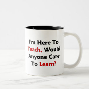 Caneca De Café Em Dois Tons Mim está aqui ensinar, qualquer um importar-se-ia