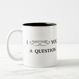 Caneca De Café Em Dois Tons Mim Moustache você uma pergunta