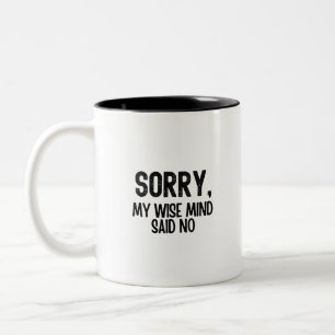 Caneca De Café Em Dois Tons Minha Mente Sábia Disse Não, citação de saúde ment