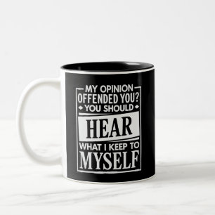 Caneca De Café Em Dois Tons Minha Opinião Ofendeu Você Humor Engraçado Sarcást
