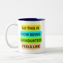 Caneca De Café Em Dois Tons Mug de dois tons azul SO_NOT_IS_HOW_BEING_GRADUATE