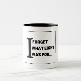 Caneca De Café Em Dois Tons Mysterious Sips: 'I Forget What Eight Was For