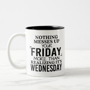 Caneca De Café Em Dois Tons Nada estraga sua sexta-feira mais do que perceber