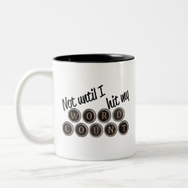 Caneca De Café Em Dois Tons Não Até Eu Atingir Minha Contagem De Palavras