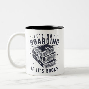 Caneca De Café Em Dois Tons Não é Acumulação se são Livros Amantes de Livros L