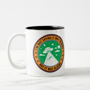 Caneca De Café Em Dois Tons Não estou dizendo que foram Aliens, mas Mug