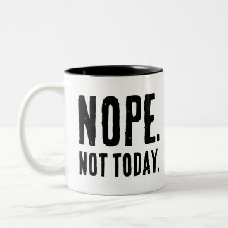 Caneca De Café Em Dois Tons Não Hoje Não - Engraçado E Brincadeira Bebê