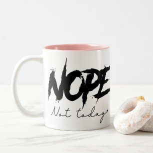 Caneca De Café Em Dois Tons Não Hoje, Sassy