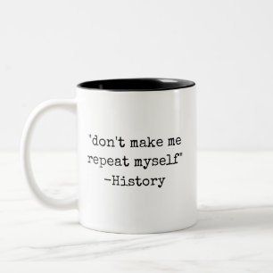 Caneca De Café Em Dois Tons Não Me Faça Repetir a Mim Mesmo História Engraçada