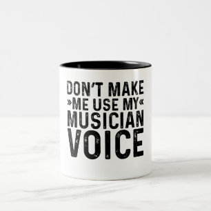 Caneca De Café Em Dois Tons Não Me Faça Usar Minha Voz de Músico