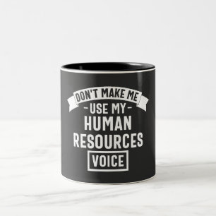 Caneca De Café Em Dois Tons não me faça usar minha voz dela, trabalho engraçad