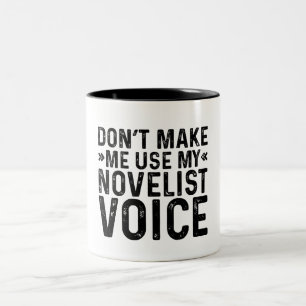 Caneca De Café Em Dois Tons Não me faça usar minha voz Novelista