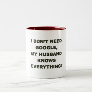 Caneca De Café Em Dois Tons Não precise google que meu marido sabe tudo -