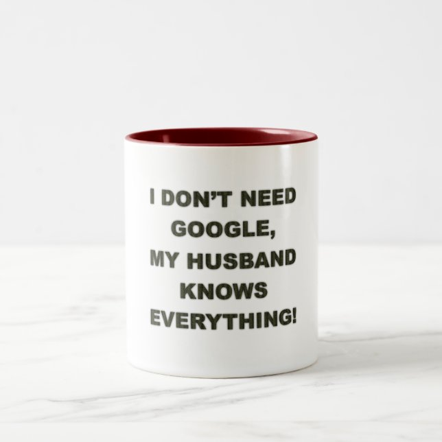 Caneca De Café Em Dois Tons Não precise google que meu marido sabe tudo - (Centro)