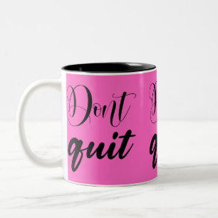 Caneca De Café Em Dois Tons Não Sair do Rosa Motivacional