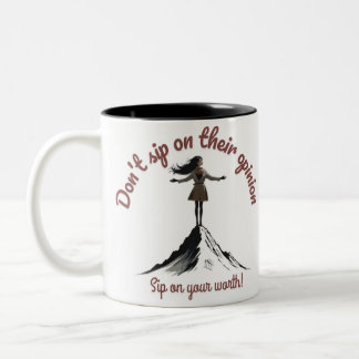 Caneca De Café Em Dois Tons Não se deixe levar pela opinião deles, valorize a