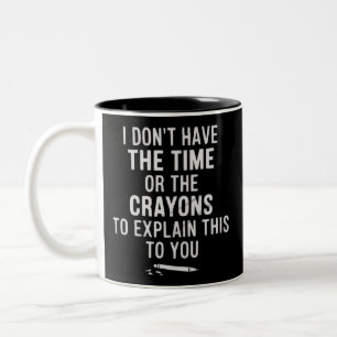 Caneca De Café Em Dois Tons Não Tenho Tempo Nem Giz de Cera para Explicar