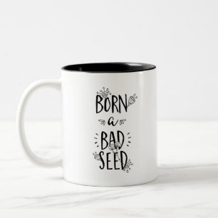 Caneca De Café Em Dois Tons Nascer de uma semente ruim