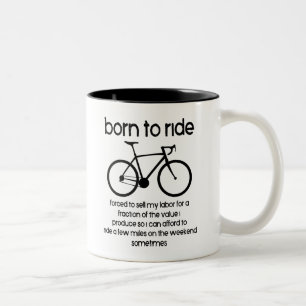 Caneca De Café Em Dois Tons Nascer Para Dirigir Uma Bicicleta Forçada A Trabal
