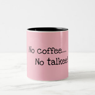 Caneca De Café Em Dois Tons Nenhum café… nenhum talkee!