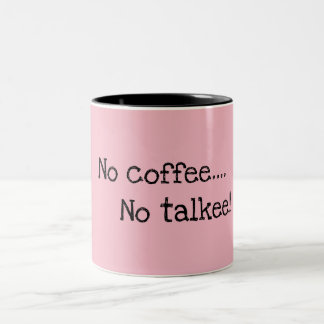 Caneca De Café Em Dois Tons Nenhum café… nenhum talkee!