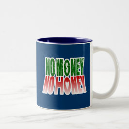 Caneca De Café Em Dois Tons nenhum dinheiro nenhum mel