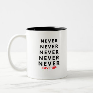 Caneca De Café Em Dois Tons Never Give Up Two-Tone Coffee Mug