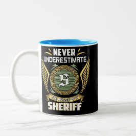 Caneca De Café Em Dois Tons Never Underestimate The Power Of A Sheriff