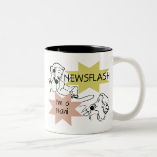 Caneca De Café Em Dois Tons Newsflash eu sou t-shirt e presentes de um Nani