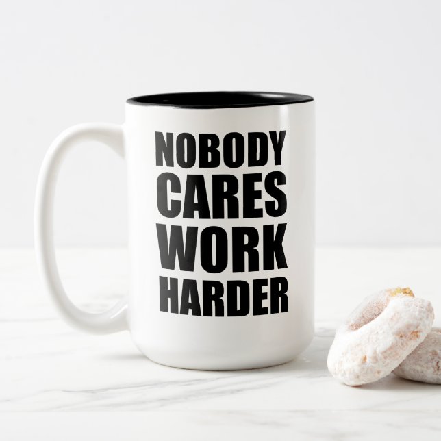 Caneca De Café Em Dois Tons Ninguém Liga Trabalhe Mais Arduamente Presente de  (Com Donut)